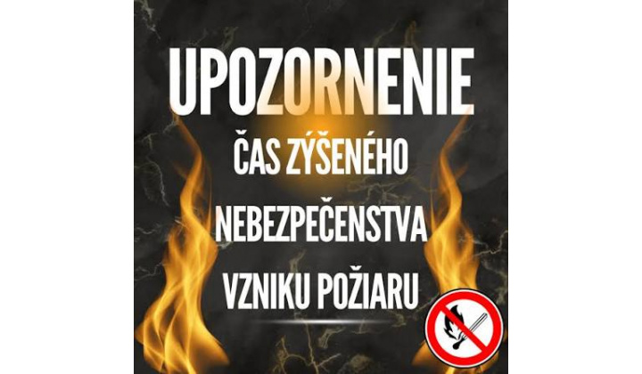Vyhlásenie času zvýšeného nebezpečenstva vzniku požiaru - ORH aZZ